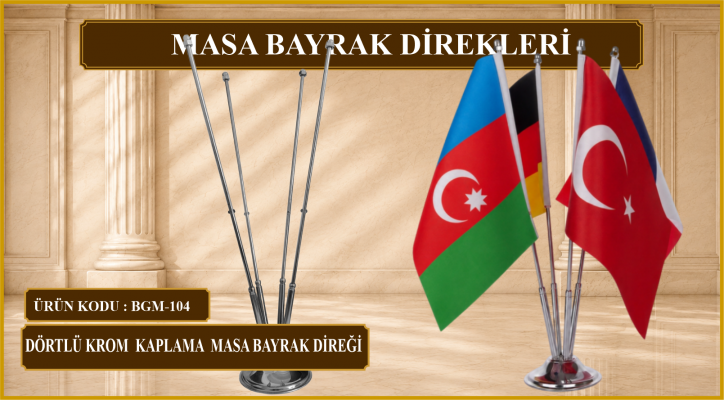 Dörtlü Krom Kaplama Masa Bayrak Direği