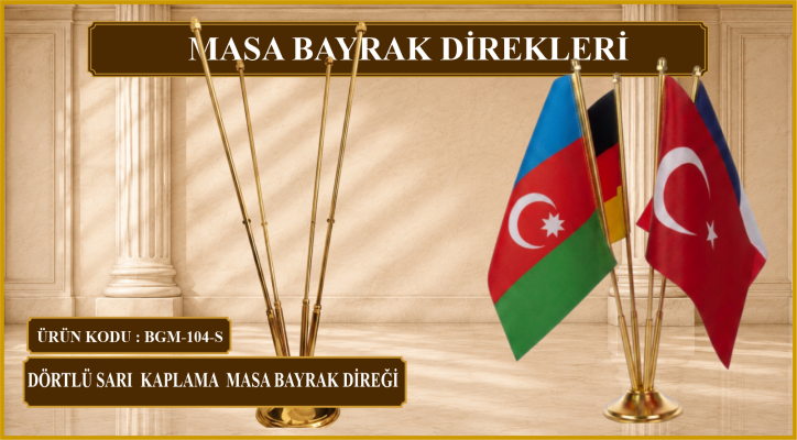 Dörtlü Sarı Kaplama Masa Bayrak Direği